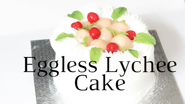 Eggless lychee cake