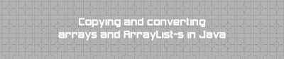 Copying and converting arrays in java