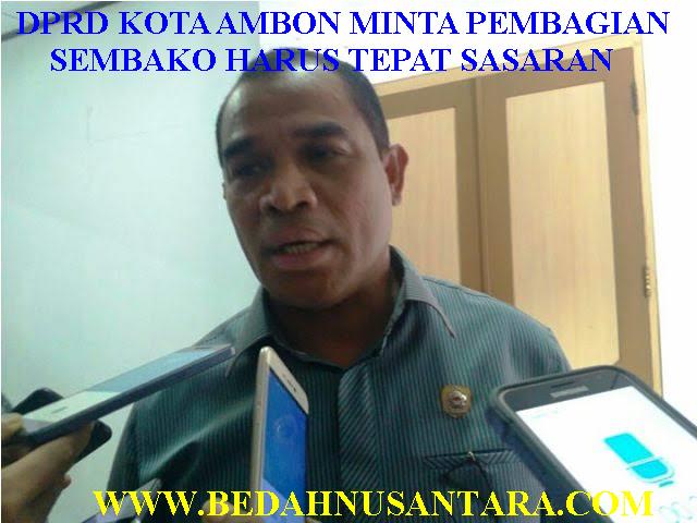 DPRD Kota Ambon Minta Pembagian Sembako Harus Tepat Sasaran 1 DPRD