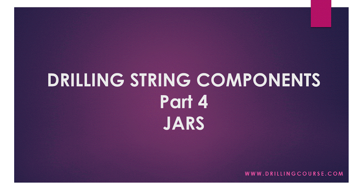 Presentation Drilling Jars Drilling Course