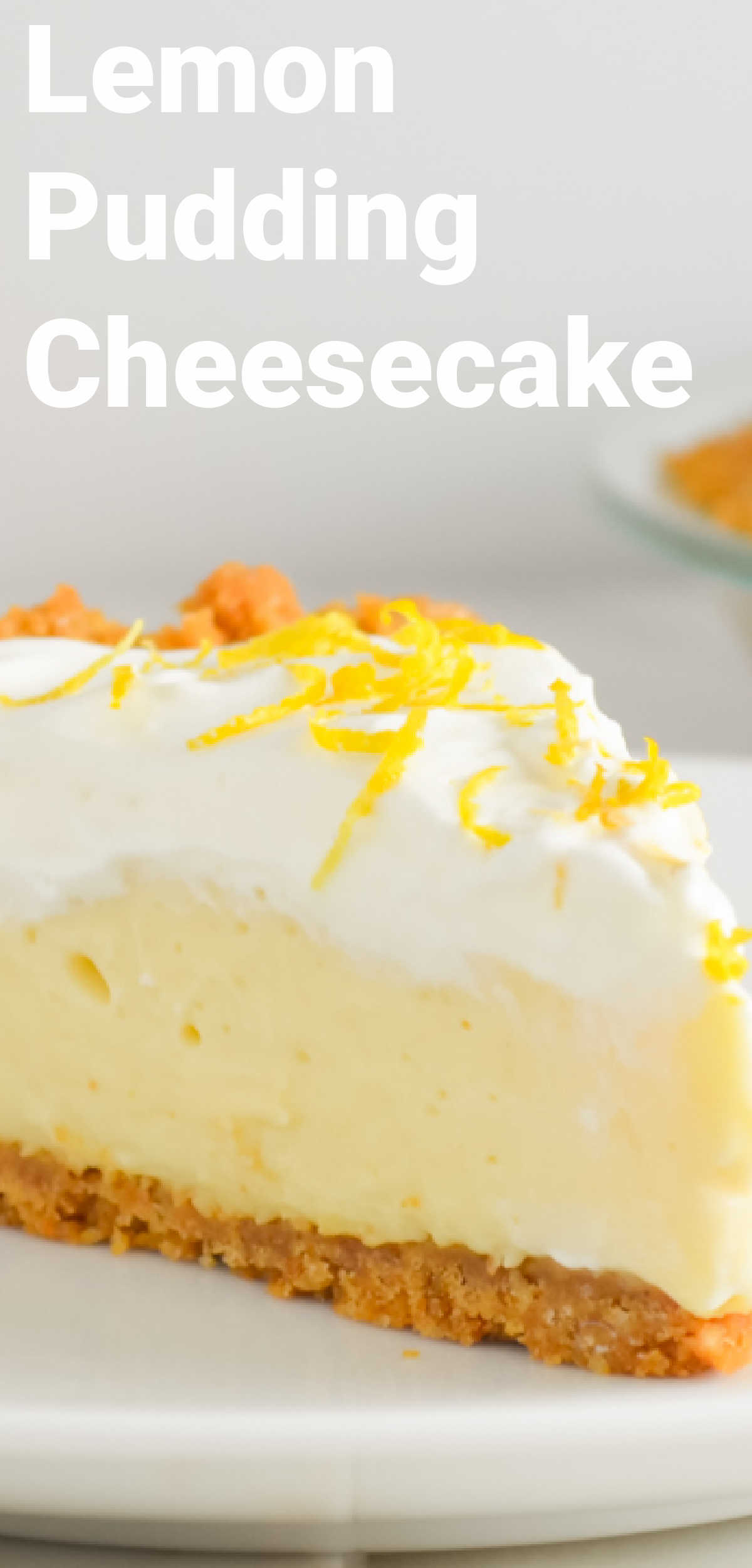 Lemon Pudding Cheesecake Serena Bakes Simply From Scratch
