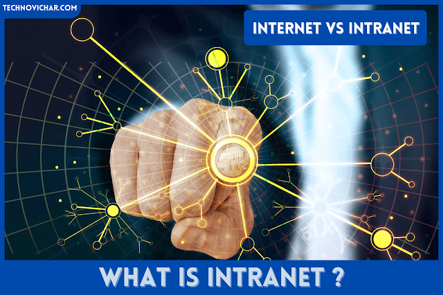 Intranet kya hai and Difference Between Intranet and Internet in Hindi