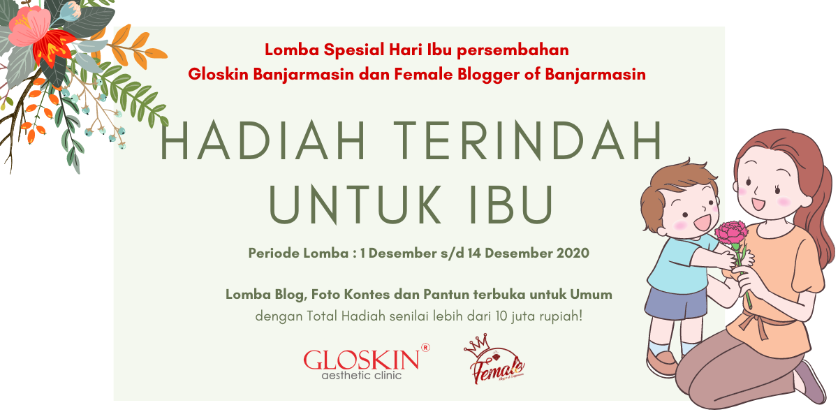 Lomba Hari Ibu Kado Terindah untuk Ibu, Gloskin