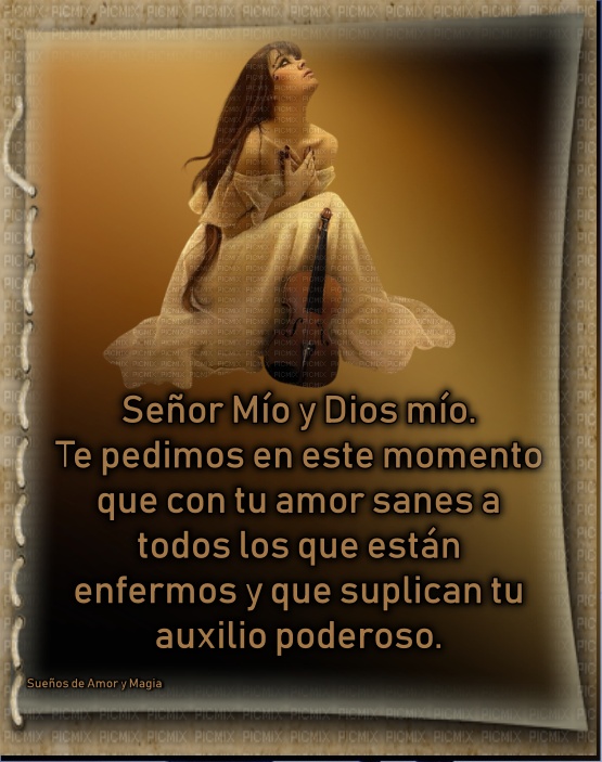 SUEÑOS DE AMOR Y MAGIA: Señor te pedimos por los enfermos