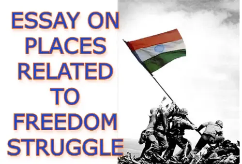 Essay On Places related to Freedom Struggle in hindi