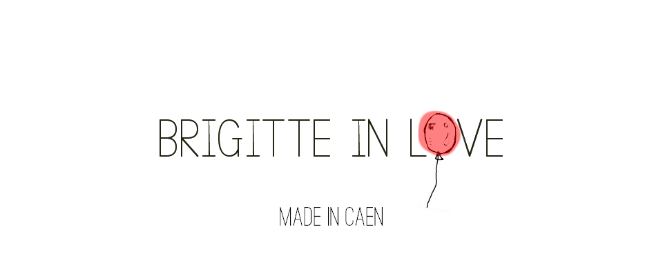 Brigitte in love, blog Made In Caen