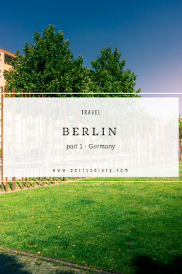 Travel | A short visit to Berlin, part 1.