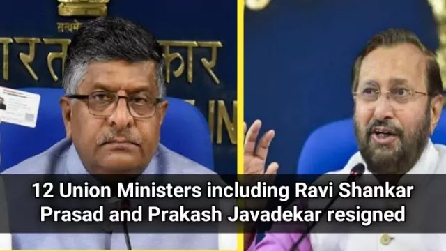 12-cabinet-ministers-including-ravi-shankar-prasad-and-prakash-javadekar-resigned-from-the-modi-government-daily-current-affairs-dose