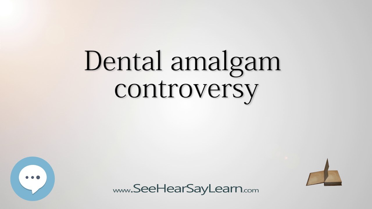 Dental amalgam controversy