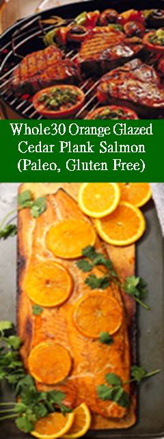 Whole30 Orange Glazed Cedar Plank Salmon (Paleo, Gluten Free)