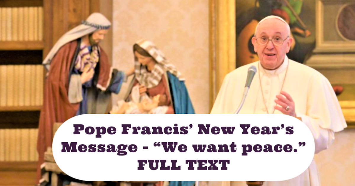 Pope Francis' New Year's Message "My hope is that peace might reign in