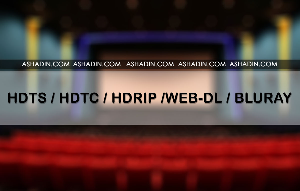 Arti dari video dengan Kualitas HDTS, HDTC, WEBDL, HDRIP dan BluRay
