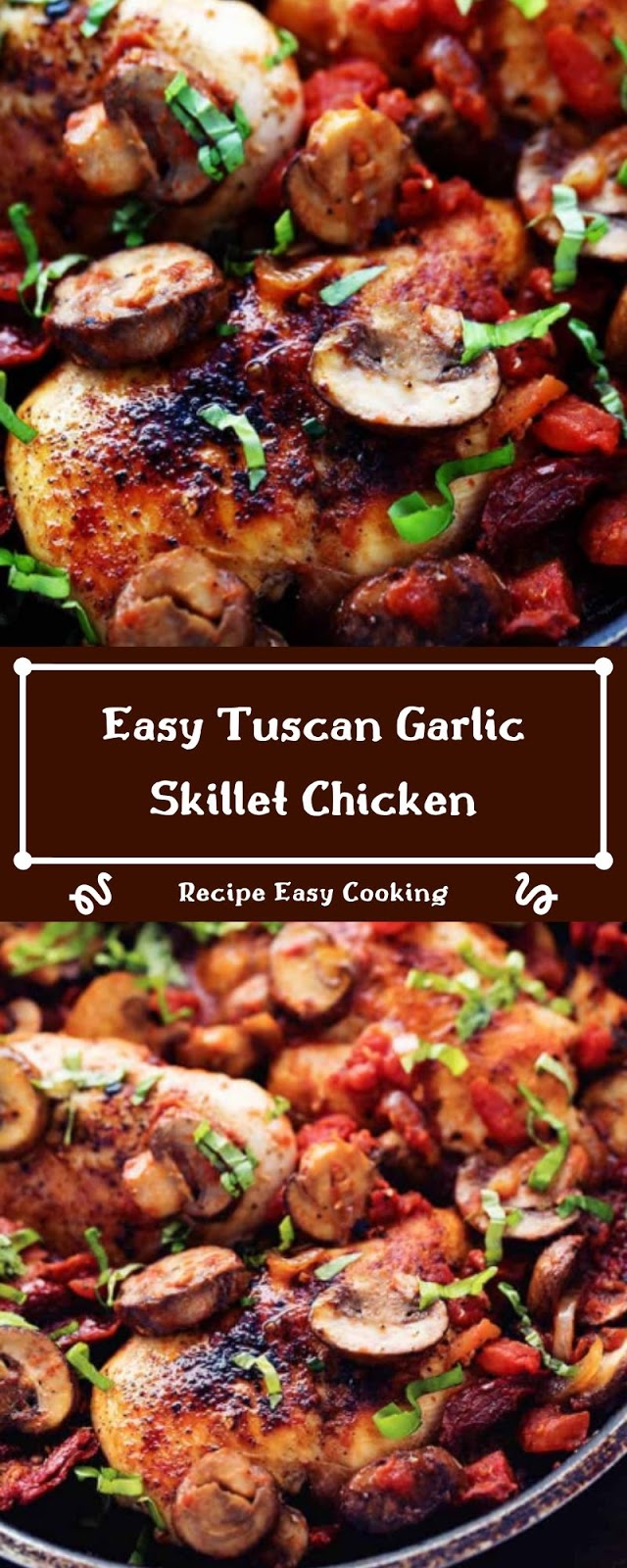 Easy Tuscan Garlic Skillet Chicken