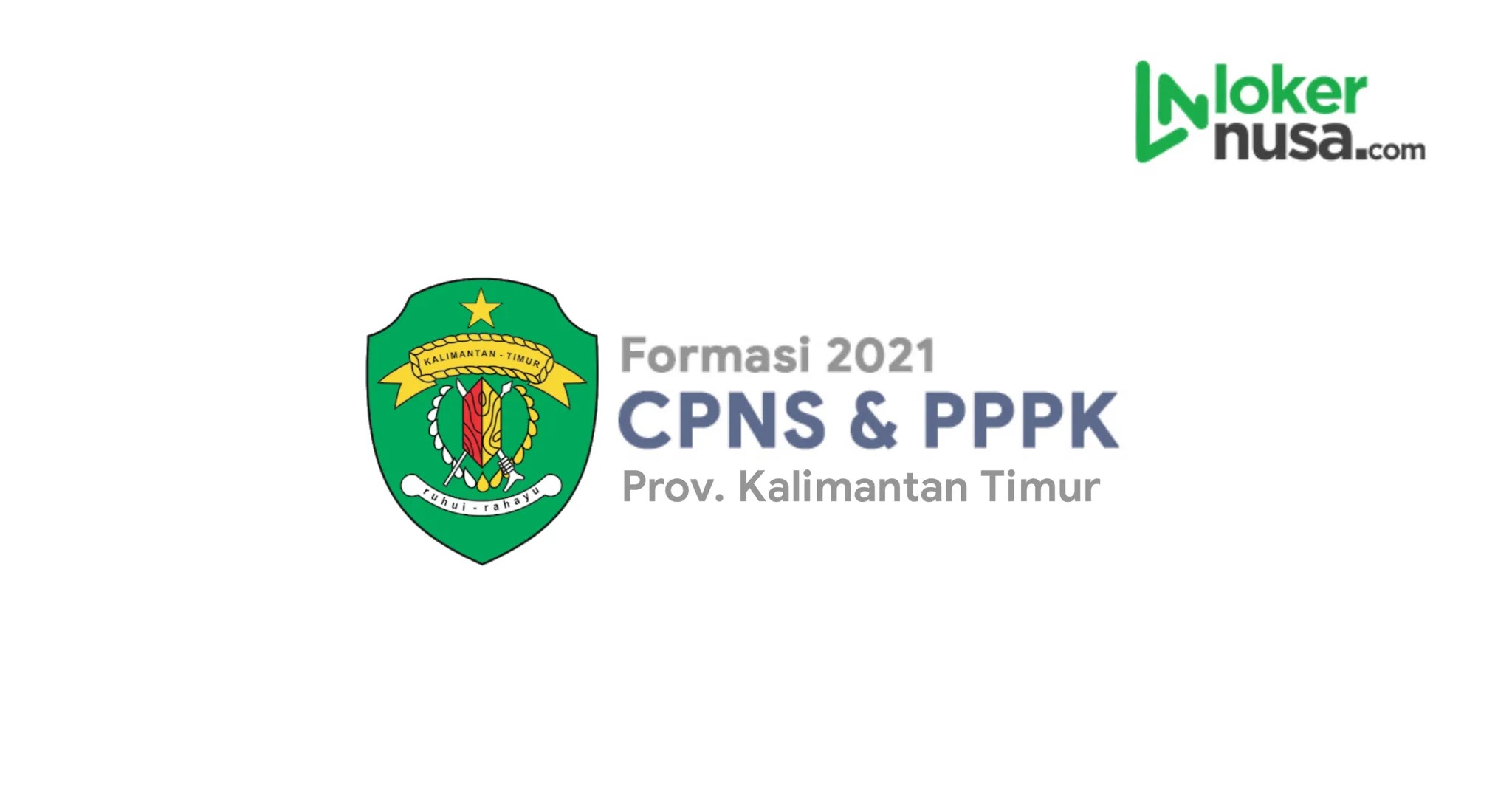 Daftar Lengkap Formasi Cpns 2021 Kalimantan Timur Lokernusa Com Lowongan Kerja Nusantara