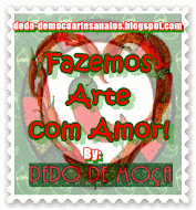 Visite o Blog Dedo de Moça Artesanatos!