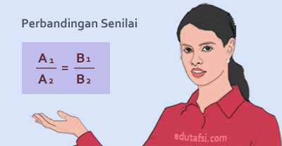 PENGERTIAN, RUMUS, DAN CONTOH PERBANDINGAN SENILAI