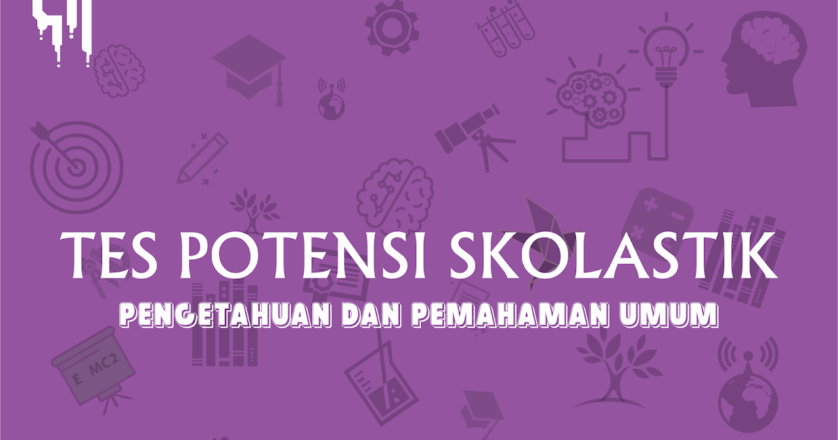 Soal Tes Potensi Skolastik Tps Pengetahuan Dan Pemahaman Umum Beserta Pembahasan