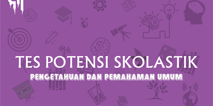Soal Tes Potensi Skolastik Tps Pengetahuan Dan Pemahaman Umum Beserta Pembahasan