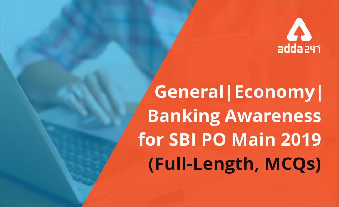 SBI PO Main General Awareness Quiz: 19th July 2019