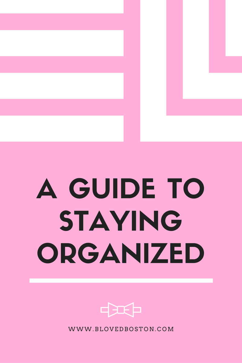 How to Stay Organized