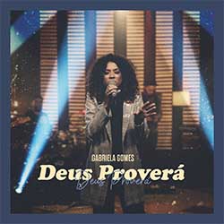 Baixar Música Gospel Deus Proverá - Gabriela Gomes Mp3