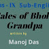 Tales of Bhola Grandpa | Manoj Das  | Class 9 | summary | Analysis | বাংলায় অনুবাদ | প্রশ্ন ও উত্তর