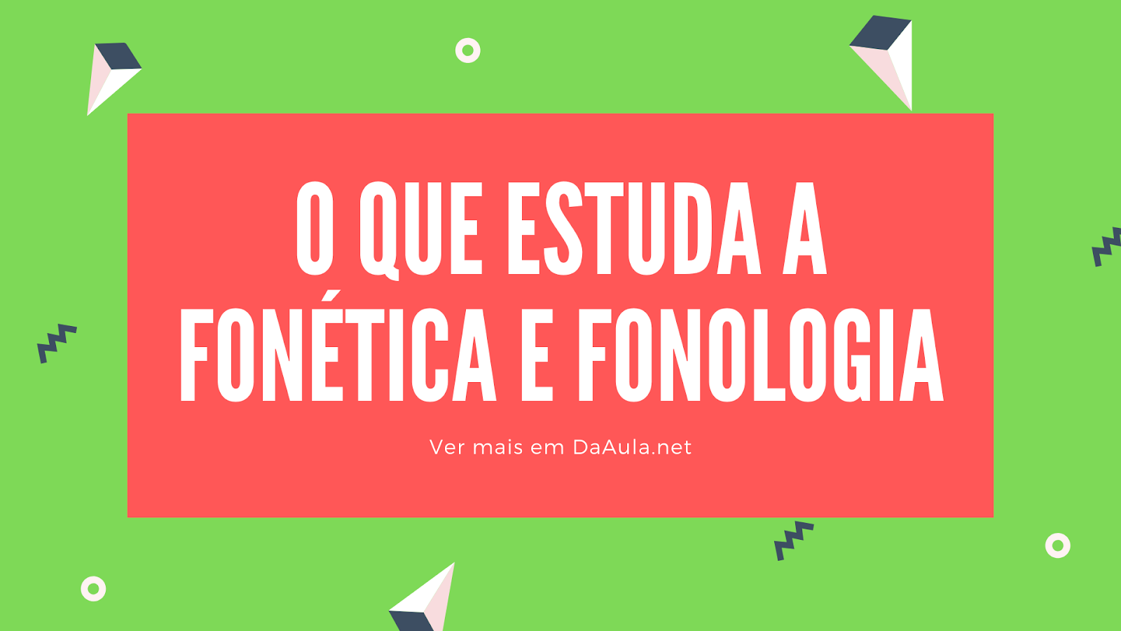 O que estuda a Fonética e Fonologia