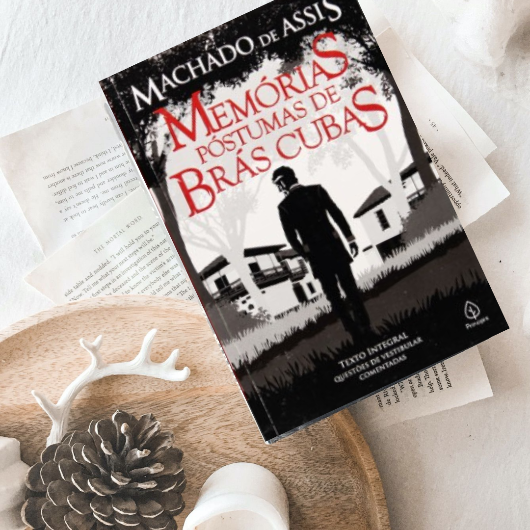 Resenha Memória Póstuma de Brás Cubas, de Machado de Assis POST