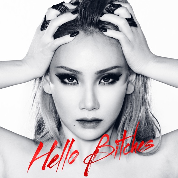 CL (2NE1) – Hello Bitches – Single