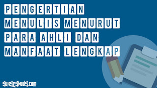 Pengertian Menulis Menurut Para Ahli Dan Manfaat Lengkap Pengertian Menulis Menurut Para Ahli Dan Manfaat