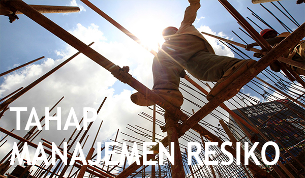 9 Tahapan Proses Manajemen Risiko Secara Komprehensif dan