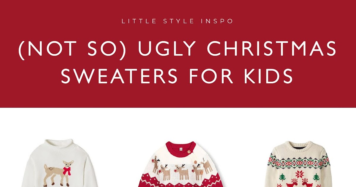 (Not So) Ugly Christmas Sweaters for Kids | Little Style Inspo