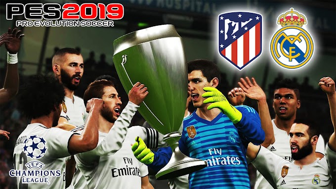 PES 2019| Final Round | Atlertico Madrid vs Real Madrid | UEFA Champion League | PC GamePlaySSS