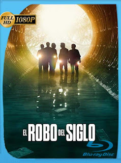 El Robo del Siglo (The Heist of the Century) (2020) HD [1080p] Latino [GoogleDrive] SXGO