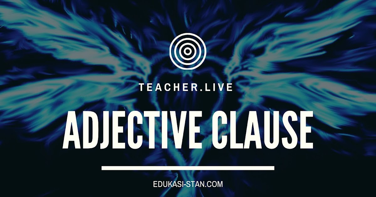 Contoh Soal Adverbial Clause Dan Jawabannya