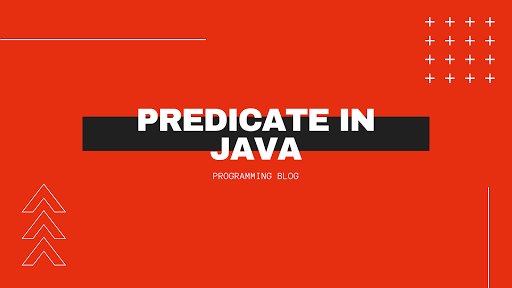 Predicate In Java 8 with examples | test(), and(), or(), negate() methods