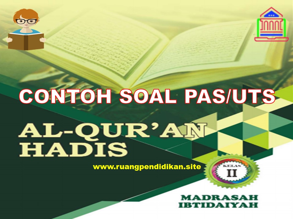 Contoh Soal Pas Qur'an Hadis Kelas 2 Sd/Mi Semester 1 Kurikulum 2013