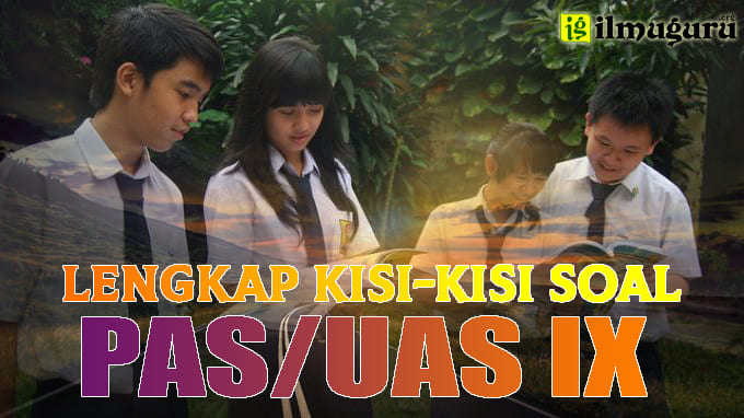 Kisi-Kisi PAS Bahasa Inggris Kelas 9 Tahun 2020-2021 Kisi-Kisi Soal PAS Bahasa Inggris Kelas 9