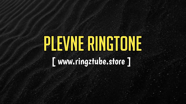 Plevne Ringtone Download 