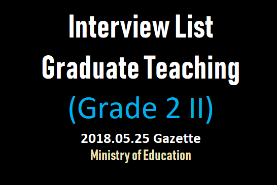 Interview List : Graduate Teaching (Grade 2 II) 2018.05.25 Gazette
