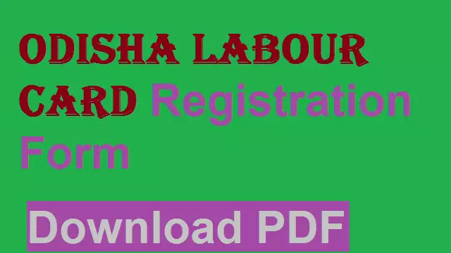 labour card application form odisha pdf	| labour card application form pdf | labour card application form pdf download odia odisha.