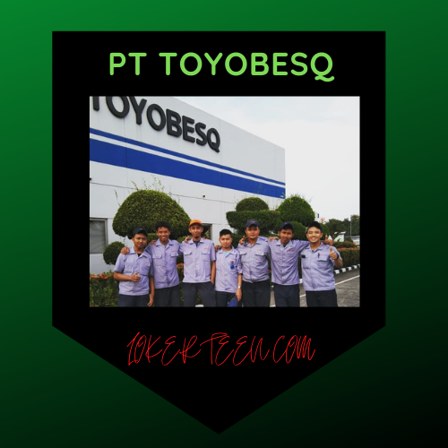 Lowongan Operator Produksi PT.TOYOBESQ PPI KARAWANG