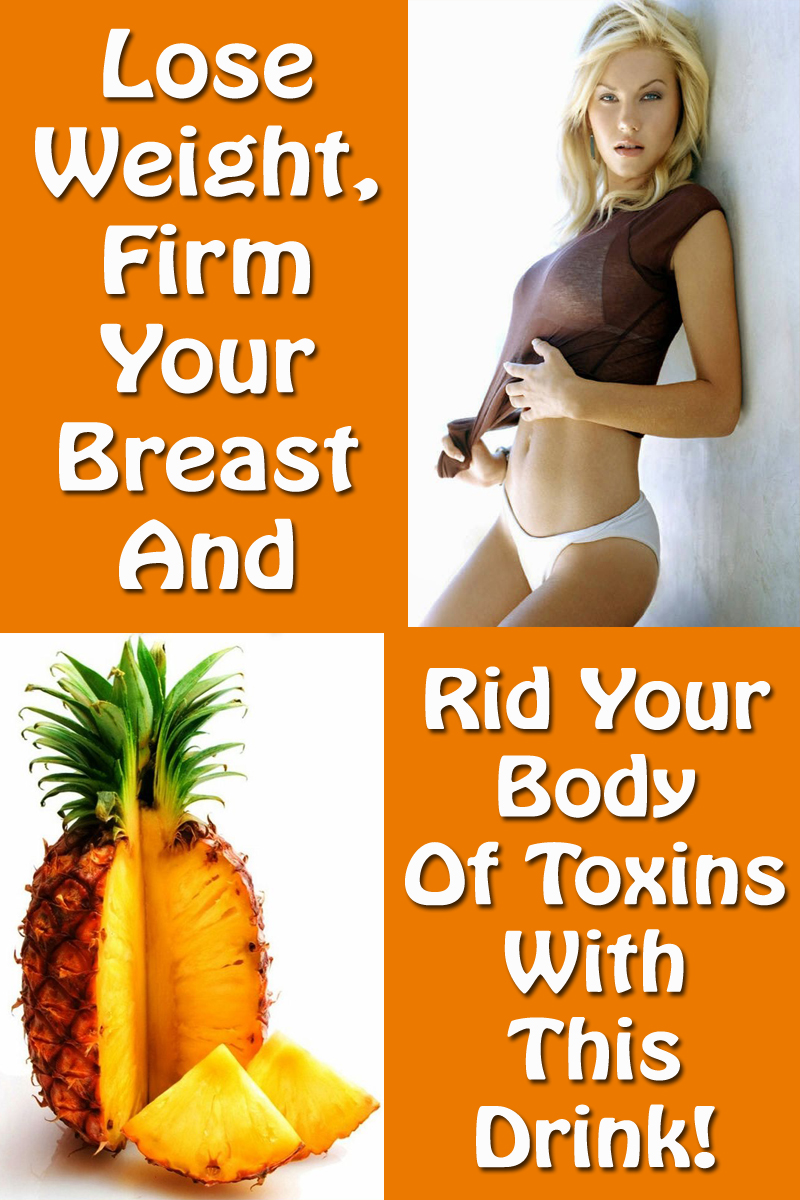Lose Weight,Firm Your Breast And Rid Your Body Of Toxins -2179