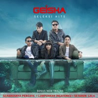 Download Full Album Geisha Seleksi Hits [2013] ~ Pas Album