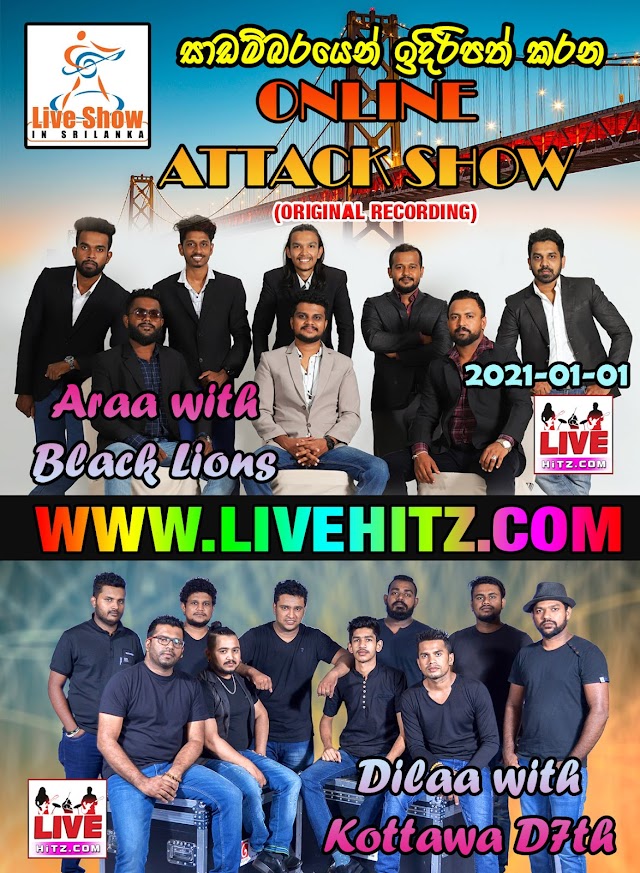 ONLINE ATTACK SHOW WITH KOTTAWA D7TH & BLACK LIONS 2021-01-01