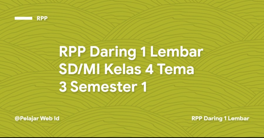 RPP Daring 1 Lembar SD/MI Kelas 4 Tema 3 Semester 1 Download RPP Daring 1 Lembar SD/MI Kelas 4 Tema 3 Semester 1