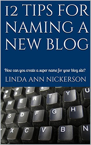 12 tips for naming a new blog