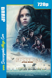 Rogue One Una historia de Star Wars (2016) HD [720p] Latino-Ingles