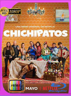 Chichipatos (2020) Temporada 1 (2020) HD [1080p] Latino [GoogleDrive] SXGO