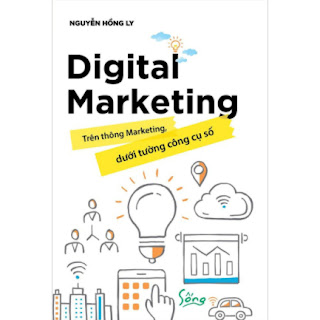 Digital Marketing- Trên Thông Marketing, Dưới Tường Công Cụ Số ebook PDF EPUB AWZ3 PRC MOBI